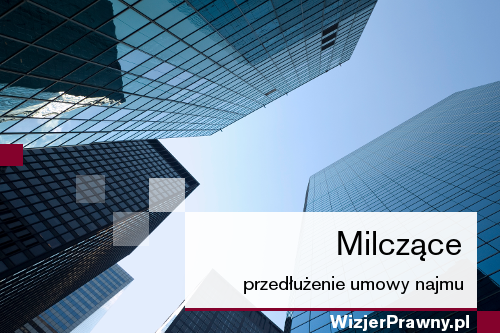 Milczące przedłużenie umowy najmu