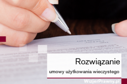 Rozwiązanie umowy użytkowania wieczystego