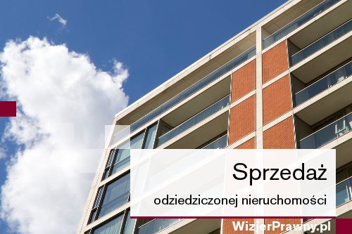 Sprzedaż odziedziczonej nieruchomości