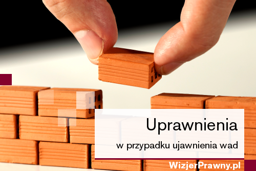 Uprawnienia w przypadku ujawnienia wad