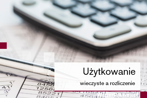 Użytkowanie wieczyste a rozliczenie