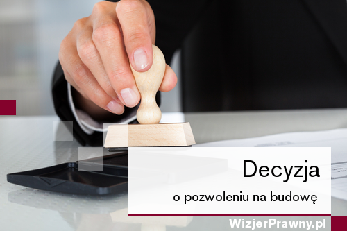 Decyzja o pozwoleniu na budowę