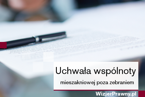 Uchwała wspólnoty mieszakniowej poza zebraniem