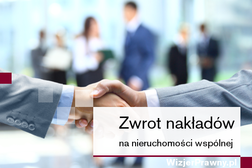 Zwrot nakładów na nieruchomości wspólnej