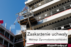 Zaskarżenie uchwały Walnego Zgromadzenia współdzielni mieszkaniowej