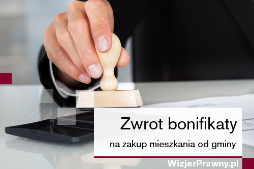 Zwrot bonifikaty na zakup mieszkania od gminy