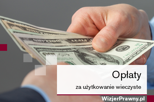 Opłaty za użytkowanie wieczyste