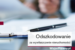 Odszkodowanie za wywłaszczenie nieruchomości